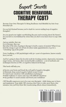 Expert Secrets - Cognitive Behavioral Therapy (CBT): The Ultimate Guide Made Simple to Overcome Anger Management Anxiety Depression Insomnia Negative Thinking Panic Phobias Stress and Worry!