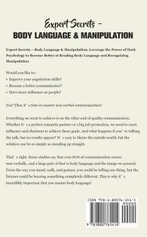 Expert Secrets - Body Language & Manipulation: The Ultimate Guide to Learn How to Analyze People Control Emotions Influence Mind Control and Persuasion with the Power of Dark Psychology & NLP!