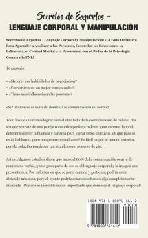 Secretos de Expertos - Lenguaje Corporal y Manipulación: ¡La Guía Definitiva Para Aprender a Analizar a las Personas Controlar las Emociones la ... el Poder de la Psicología Oscura y la PNL!