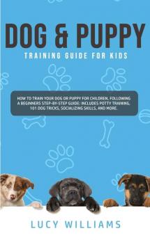 Dog & Puppy Training Guide for Kids