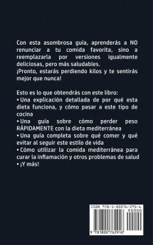 Dieta Mediterránea Para Principiantes: La última solución para una alimentación saludable y el programa de pérdida de peso para la inflamación ... y la reducción de la presión arterial.