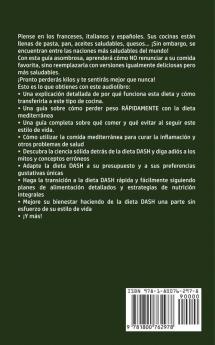 Dieta Dash y Dieta Mediterránea Para Principiantes: La fórmula más eficáz de Alimentación Saludable y el Programa de Pérdida de Peso para la ... Bajar la Presión Arterial; ¡Incluye Recetas!