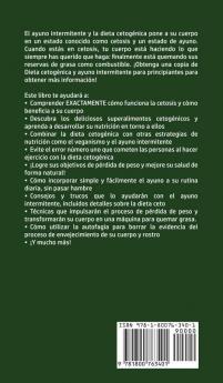 Dieta Cetogénica y Ayuno Intermitente Para Principiantes: Descubre los mejores secretos probados de la Dieta Keto y el Ayuno Intermitente que Muchos ... la Dieta Baja en Carbohidratos y la D