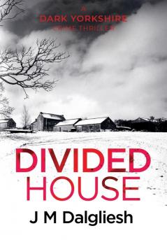 Divided House: 1 (Dark Yorkshire)