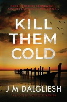 Kill Them Cold: 7 (Hidden Norfolk)