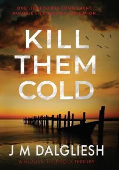 Kill Them Cold: 7 (Hidden Norfolk)