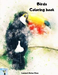 Birds Coloring book: A sensational coloring book Beautiful Birds Stress Relieving Bird Designs Developing personal creativity