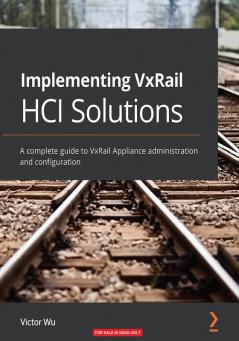 Implementing VxRail HCI Solutions