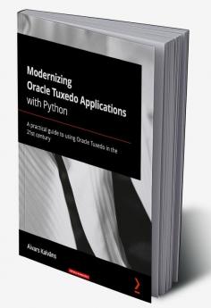 Modernizing Oracle Tuxedo Applications with Python
