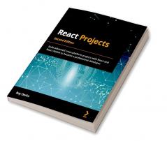 React Projects - Second Edition