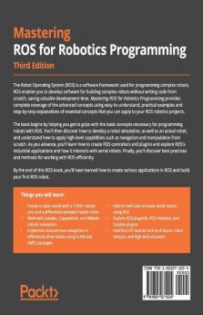 Mastering ROS for Robotics Programming
