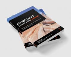 ASP.NET Core 5 Secure Coding Cookbook