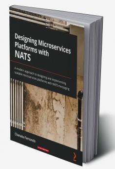Designing Microservices Platforms with NATS