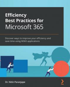 Efficiency Best Practices for Microsoft 365