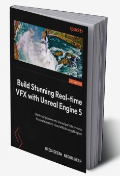Build Stunning Real-time VFX with Unreal Engine 5