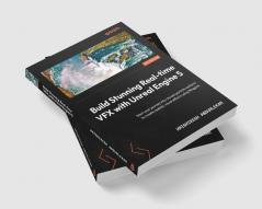 Build Stunning Real-time VFX with Unreal Engine 5