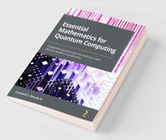 Essential Mathematics for Quantum Computing
