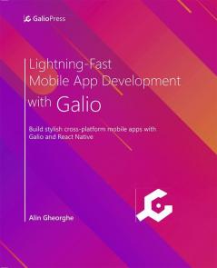 Lightning-Fast Mobile App Development with Galio