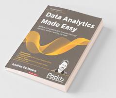 Data Analytics Made Easy