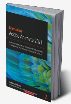 Mastering Adobe Animate 2021