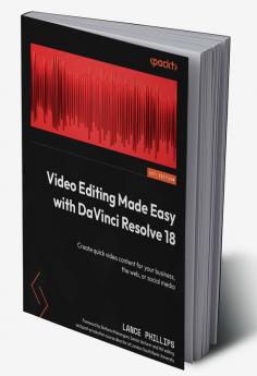 Video Editing Made Easy with DaVinci Resolve 18