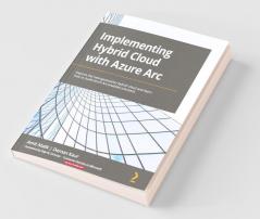 Implementing Hybrid Cloud with Azure Arc