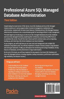 Professional Azure SQL Managed Database Administration: Efficiently manage and modernize data in the cloud using Azure SQL