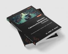Automotive Cybersecurity Engineering Handbook: The automotive engineer's roadmap to cyber-resilient vehicles