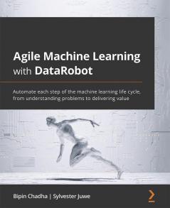Agile Machine Learning with DataRobot