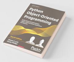 Python Object-Oriented Programming - Fourth Edition