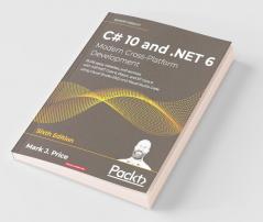 C# 10 and .NET 6 - Modern Cross-Platform Development