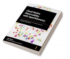 Cloud-Native Observability with OpenTelemetry