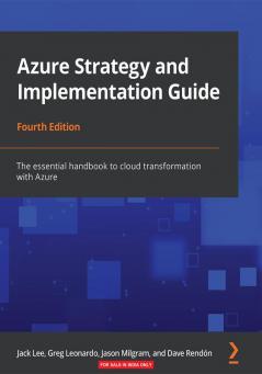 Azure Strategy and Implementation Guide - Fourth Edition