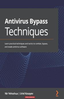 Antivirus Bypass Techniques