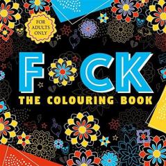 F*Ck The Colouring Book