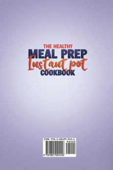 The Healthy Meal Prep Instant Pot Cookbook: 2 Books In 1 Easy Recipes For Light Meals To Make In Your Electric Pressure Cooker