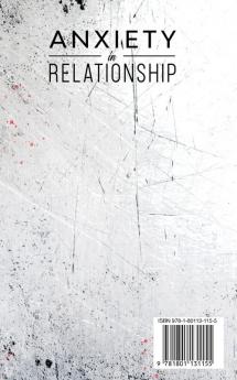 Anxiety in Relationship: How to Eliminate Negative Thinking Jealousy Attachment and Overcome Couple Conflicts. Insecurity and Fear of Abandonment ... Irreparable Damage Without Therapy Couple