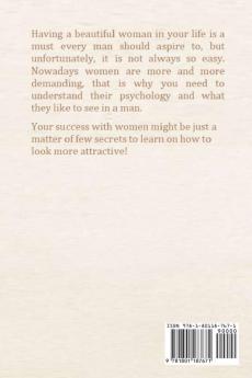 Understanding Women: Unlock the mystery of women's mind and learn the languages of love to look more attractive and date the women you want