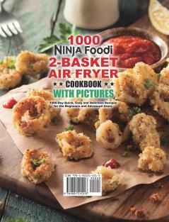 Ninja Foodi 2-Basket Air Fryer Cookbook with Pictures: 1000-Day Quick Easy and Delicious Recipes for the Beginners and Advanced Users