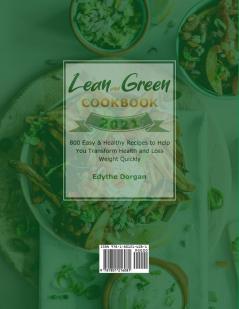 Lean and Green Cookbook 2021: 800 Easy & Healthy Recipes to Help You Transform Health and Loss Weight Quickly