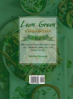 Lean and Green Cookbook 2021: 800 Easy & Healthy Recipes to Help You Transform Health and Loss Weight Quickly