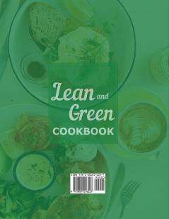 Lean and Green Cookbook 2021: Lean and Green Recipes & Fueling Recipes to Make Your Weight Loss Easier and Healthier