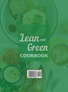 Lean and Green Cookbook 2021: Lean and Green Recipes & Fueling Recipes to Make Your Weight Loss Easier and Healthier