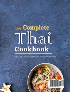 The Complete Thai Cookbook: 550 Days Easy & Popular Morning Meals Soups Seafoods Appetizers Desserts Vegetables Salads Curries and Snacks Recipes for Beginners and Advanced Users