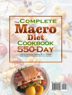 The Complete Macro Diet Cookbook: 550-Day Easy & Delicious Recipes and 4 Weeks Meal Plan to Help You Burn Fat Quickly