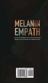 The Melanin Empath: Survival and Healing Guide to Discover Melanated Beings and Avoid damage from Negative Energy