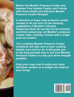 Mueller Pressure Cooker Cookbook for Beginners: 450 Quick & Easy Mueller Pressure Cooker Recipes to Saute Slow Cooker Rice Cooker Yogurt Maker and Much More