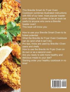 Breville Smart Air Fryer Oven Cookbook: 600 Delicious and Super Easy Recipes with Healthy and Crispy Dishes for Living and Eating Well Everyday