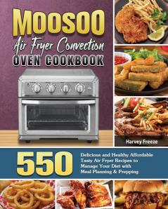 MOOSOO Air Fryer Convection Oven Cookbook