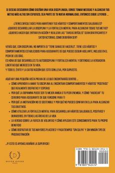 Autodisciplina y Fortaleza Mental Para el Éxito y la Felicidad 2 en 1: Desarrolla tu disciplina construye hábitos diarios saludables y supera la procrastinación y encontrar la verdadera libertad